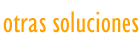 otras soluciones